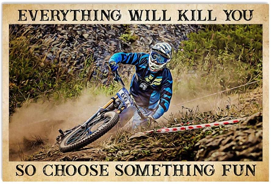 Vintage Man Mountain Biking Everything Will Kill You So Choose Something Fun Poster Art Print      Home Decor Gift For Men Women Family Friend On Birthday Xmas