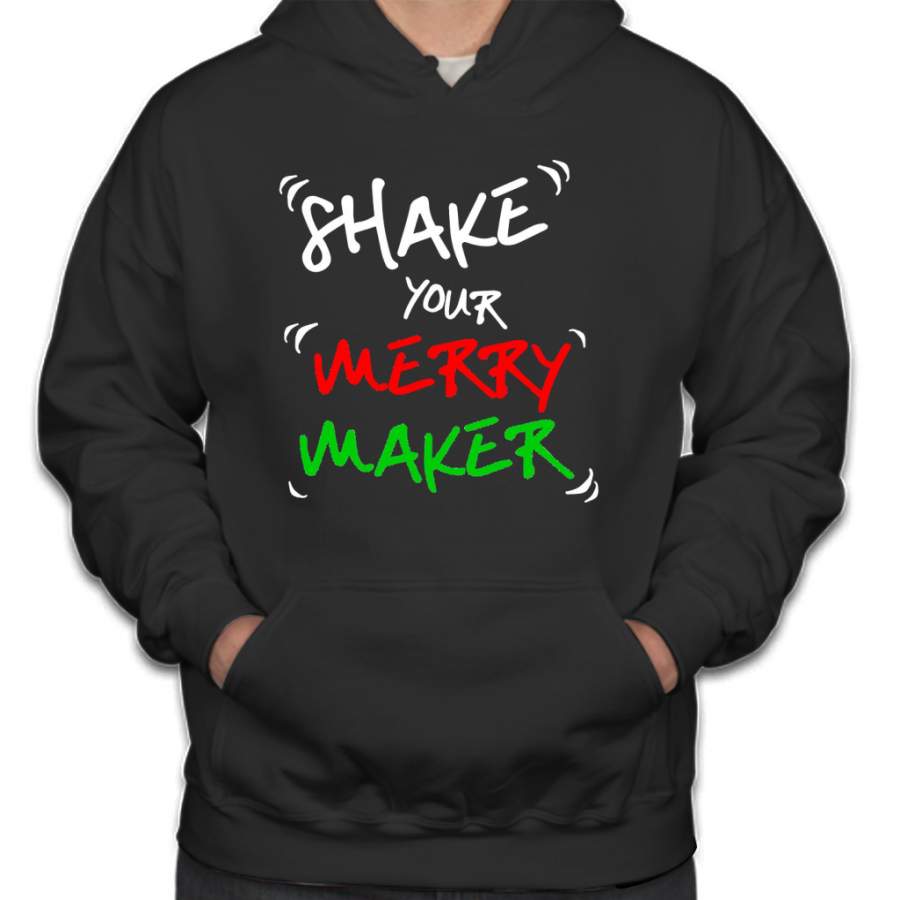 Shake Your Merry Maker Christmas Party Hoodie