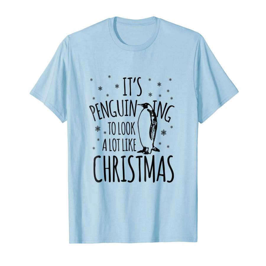 It’s Penguining To Look A Lot Like Christmas Penguin T-Shirt