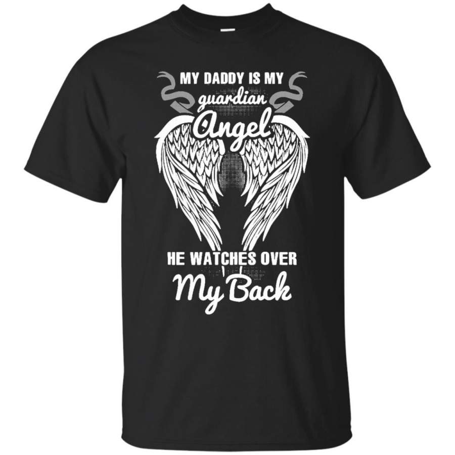 AGR Father s Day T-shirts My Daddy Is My Guardian Angel He Watches Over Me My Back Hoodies Sweatshirts