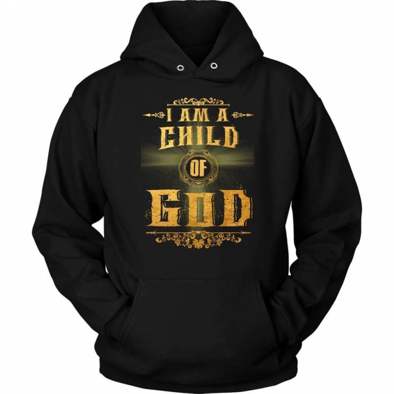 I am a Child of God christian hoodie