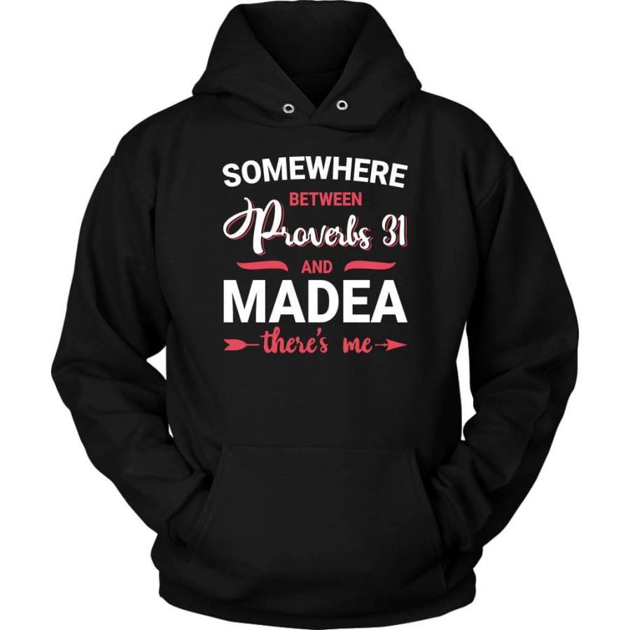 Somewhere between Proverbs 31 and Madea hoodie