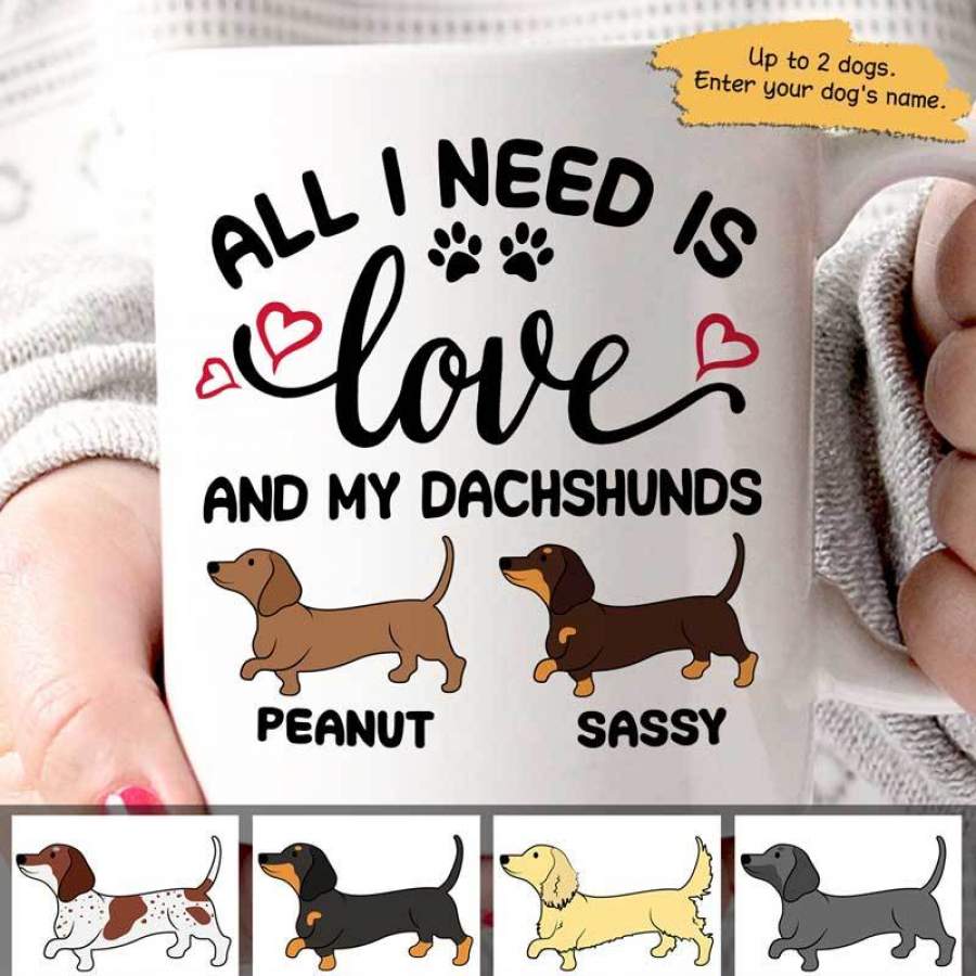 All I Need Is Love And A Dachshund Personalized Coffee Mug