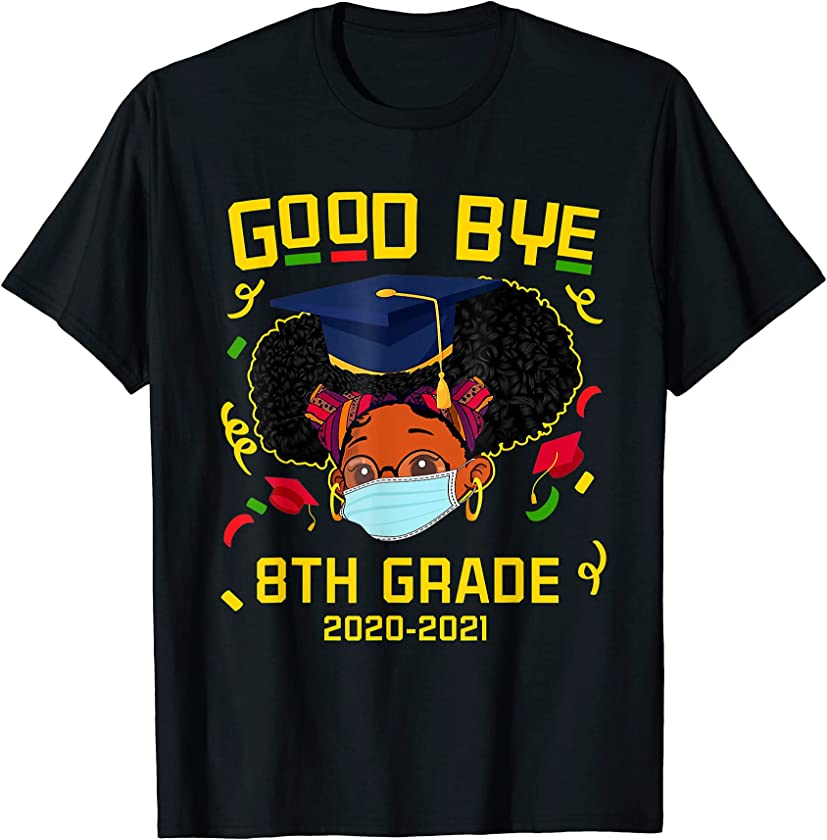 Quarantine Goodbye 8th Grade 2021 Last Day School Black Girl T-Shirt