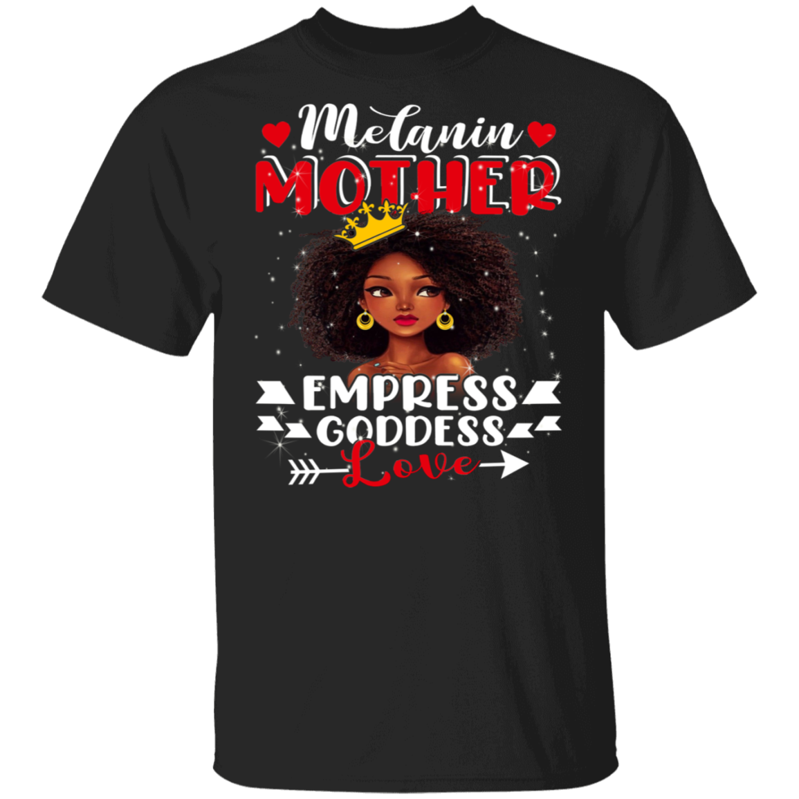 Mother’S Day Black Shirt Melanin Mother Empress Goddess Love Cool Mother’S Day Black Women African American Pride Gifts T-Shirt