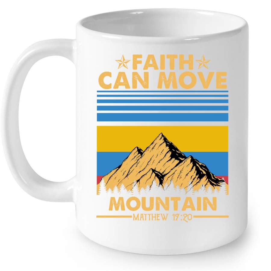 Faith Can Move Mountain Matthew 17 20 Classic Vintage – Full-Wrap Coffee White Mug