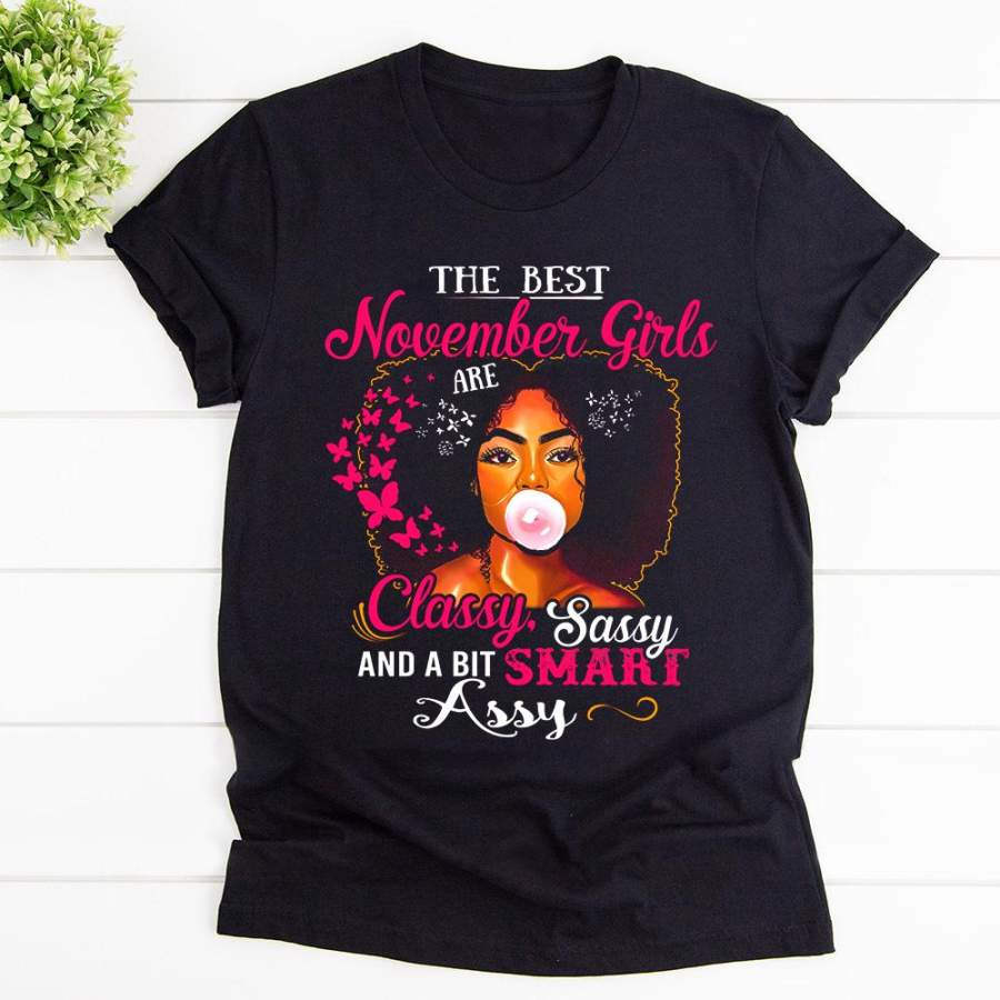 Pink butterfly the best november girls are classy smart assy afro black girl black cotton t shirt for men and women S-6XL