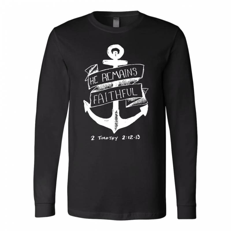 2 Timothy 2:12-13 He remains faithful long sleeve t-shirt | Christian apparel