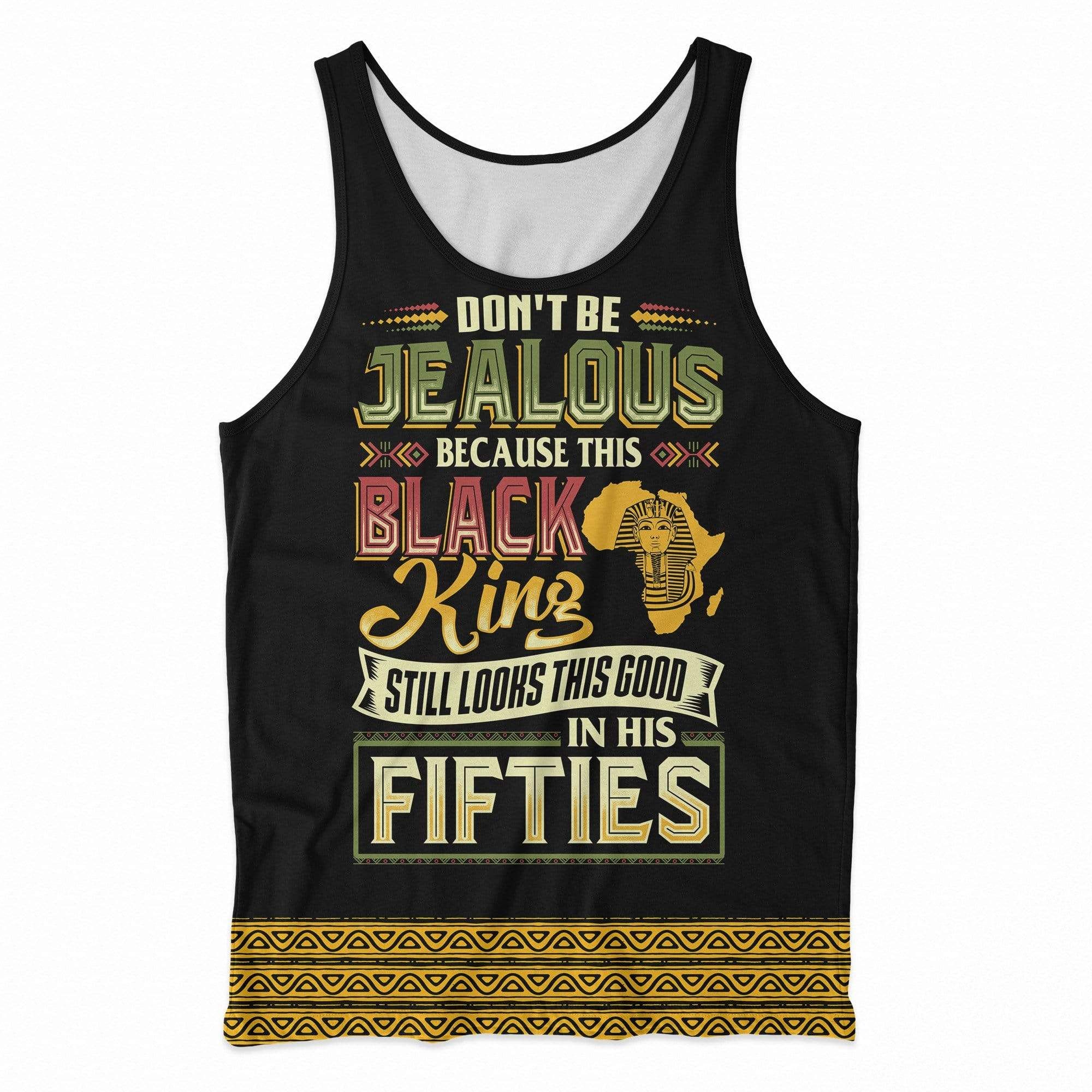 Africa Tank Top – Don’T Be Jealous Because This Black King Still Looks This Good In His Fifties Men’S Tank Top J5