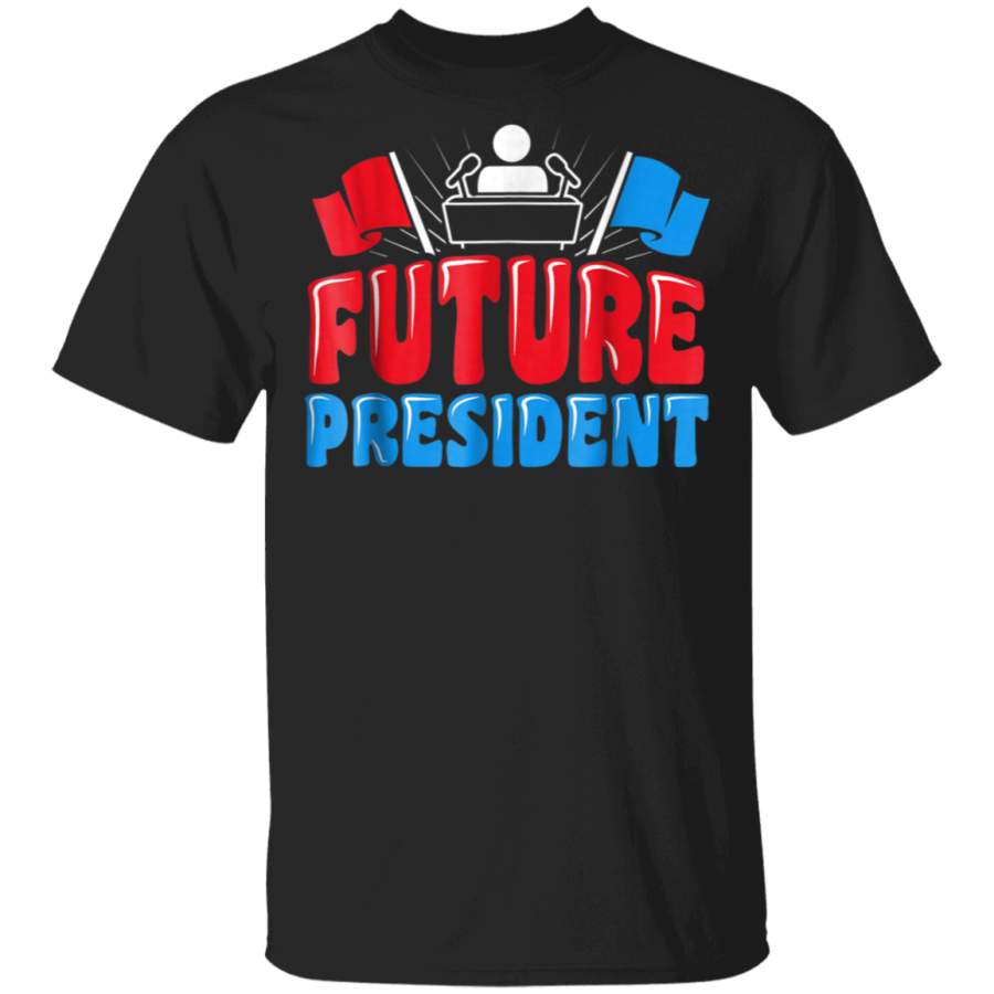 Future President T Shirt Cute Tee