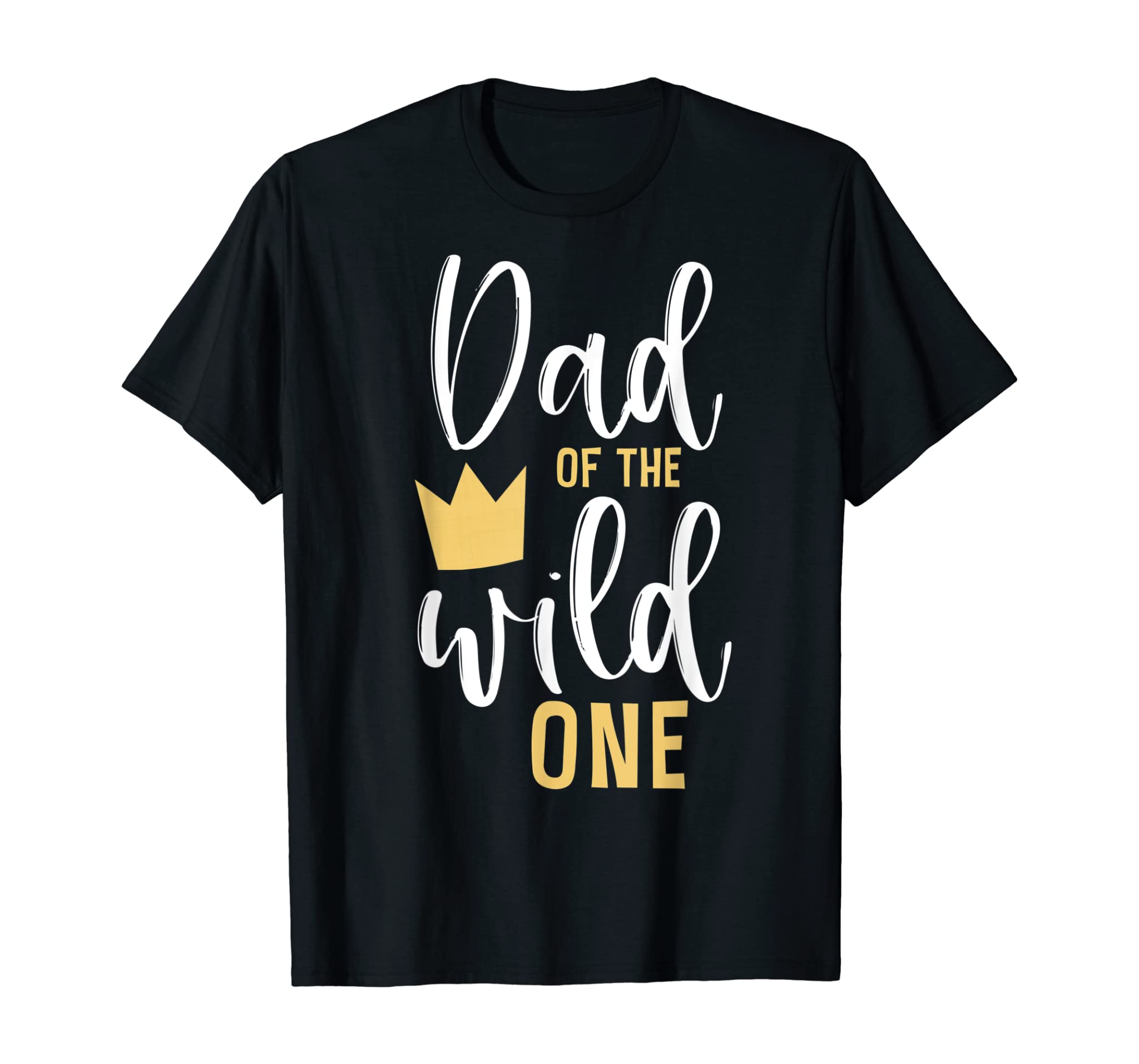 Dad of the Wild One Shirt 1st Birthday First Thing Daddy Tee