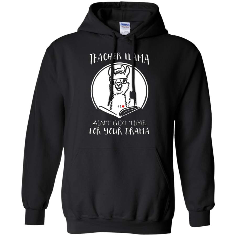 AGR Teacher Llama Ain’t Got Time For Your Drama Hoodie