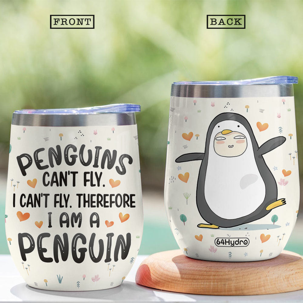 Penguin Funny Penguins Cant Fly Dnay2704004Y Wine Tumbler