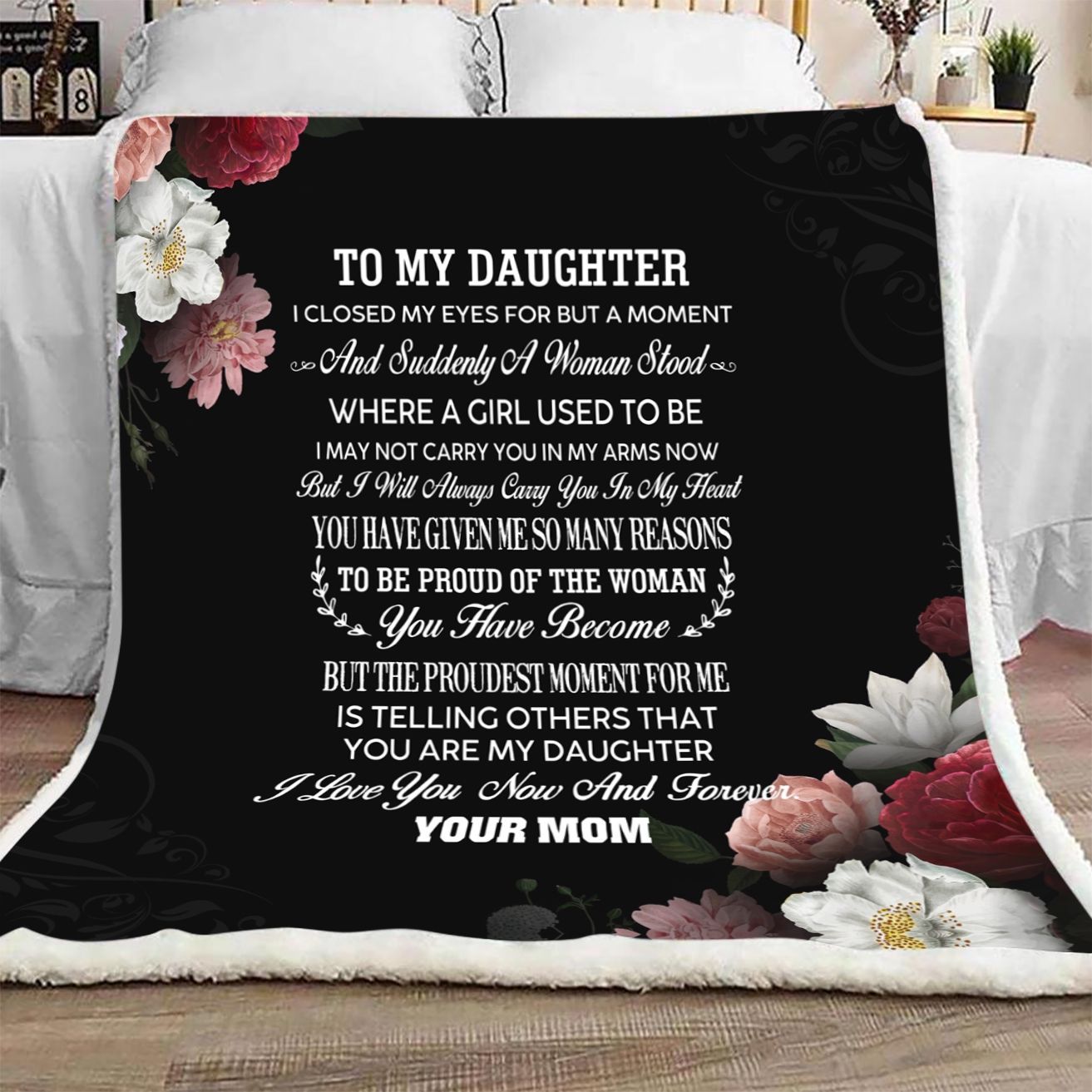 Daughter Blanket – To My Daughter I Closed My Eyes For But A Moment From Mom Fleece Blanket