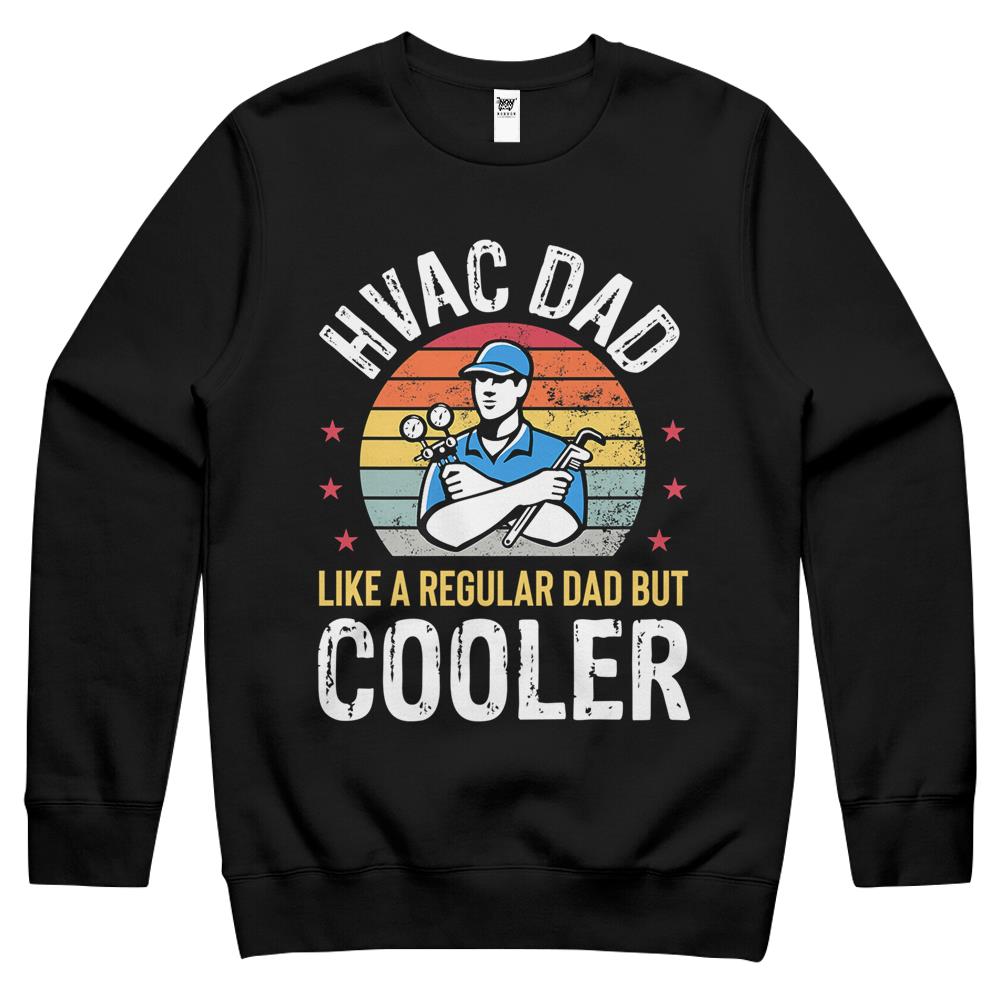 Hvac Dad But Cooler Mens Funny Hvac Technician Father Gift Crewneck Sweatshirt