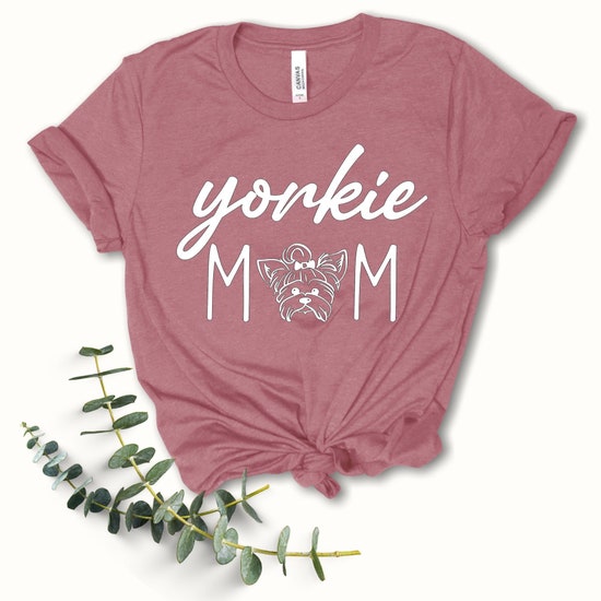 Yorkie Mom Shirt | Dog Mom | Dog Mama | Yorkie | Cute Shirt | Dog Life