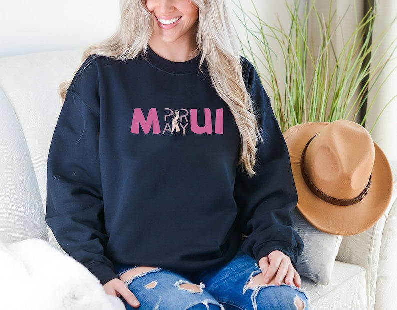 Maui Strong Sweatshirt, Maui Wildfire Relief, Pray For Maui Sweatshirt, Hawaii Strong Sweatshirt, Save Maui Sweatshirt, Hawaii Fires Sweatshirt, Humanitarian Aid Sws1796