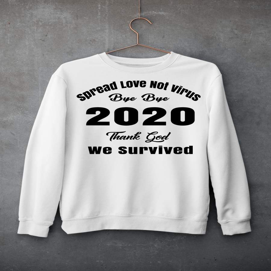 “SPREAD LOVE NOT VIRUS”- Hoodie & Sweatshirt.