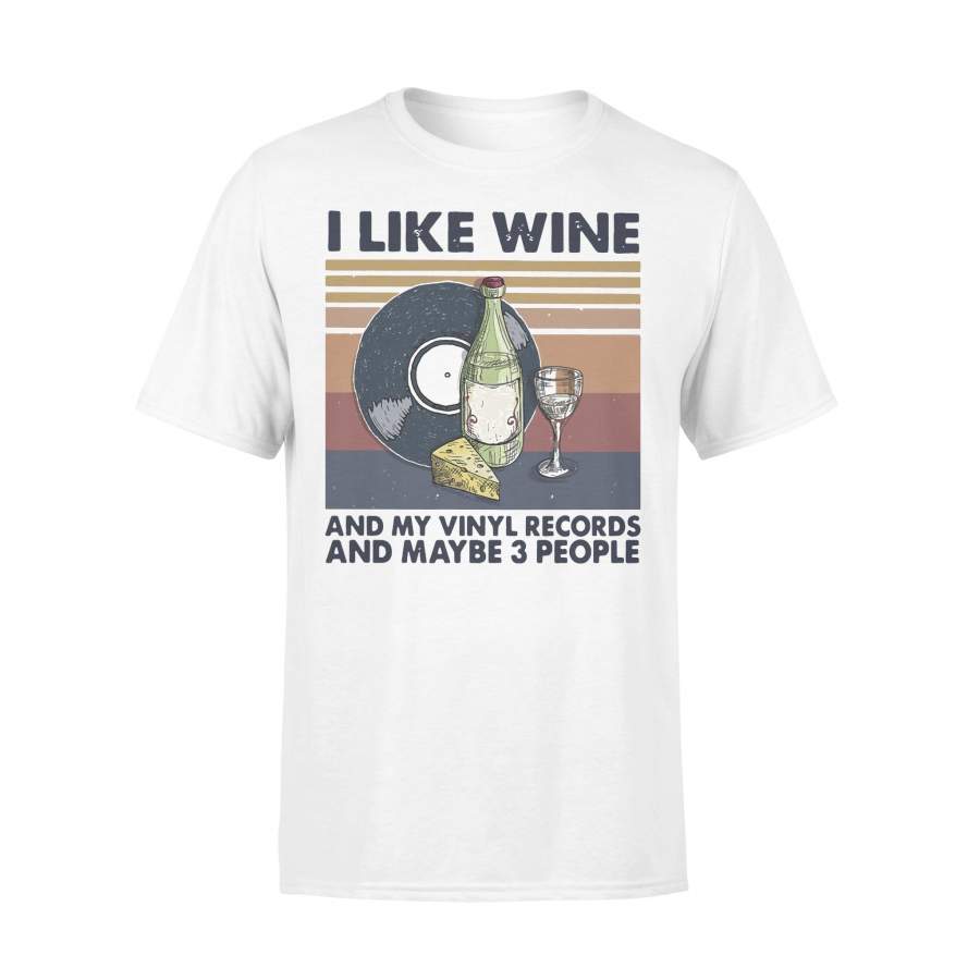 I Like Wine And My Vinyl Records And Maybe 3 People Vintage Retro T-shirt