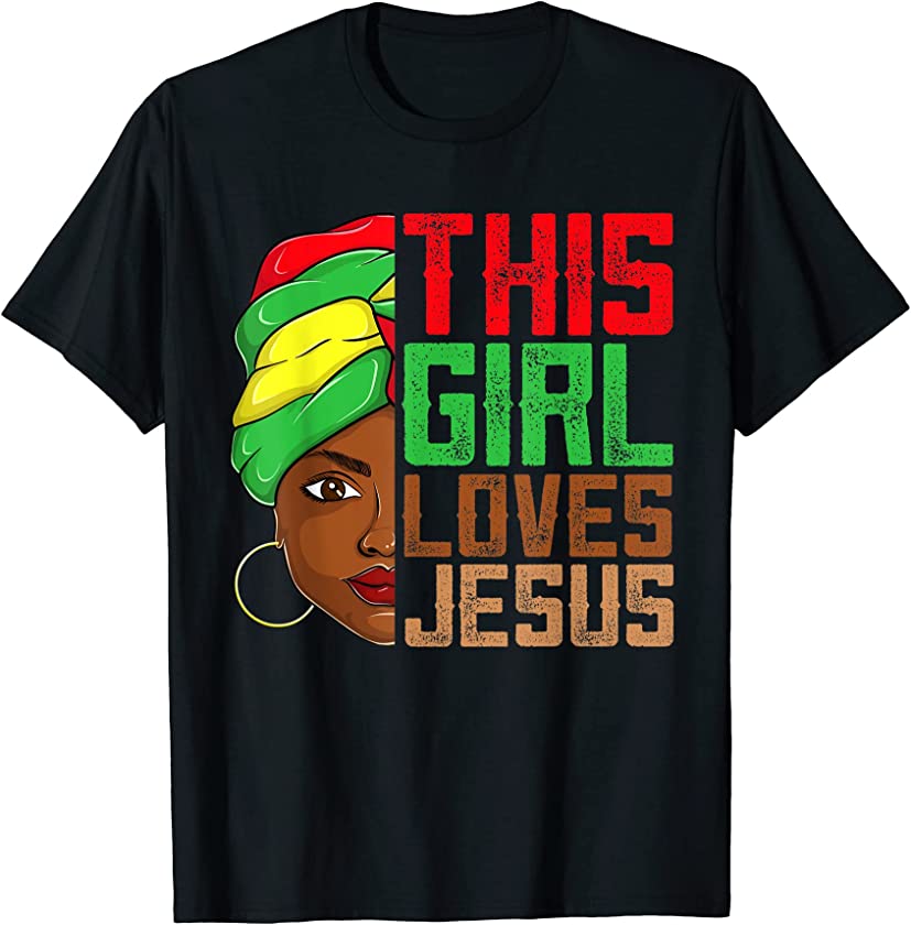 This Girl Loves Jesus Apparel African Melanin Christian Afro T-Shirt