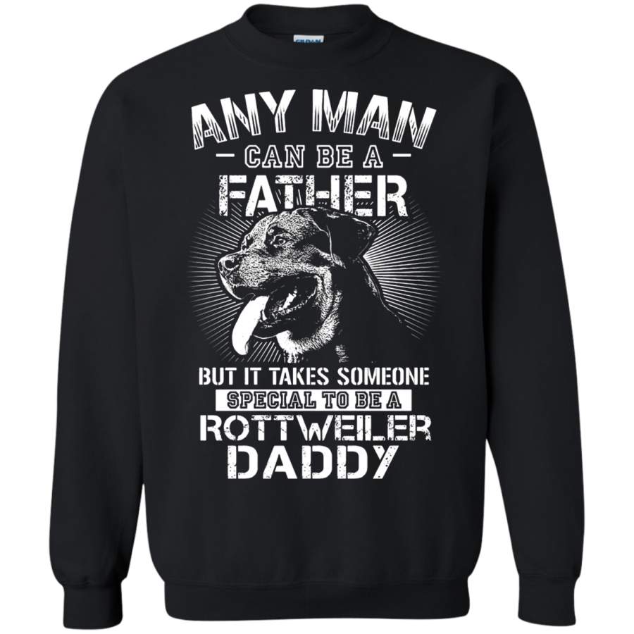 AGR Any Man Can Be A Father Rottweiler Sweatshirt