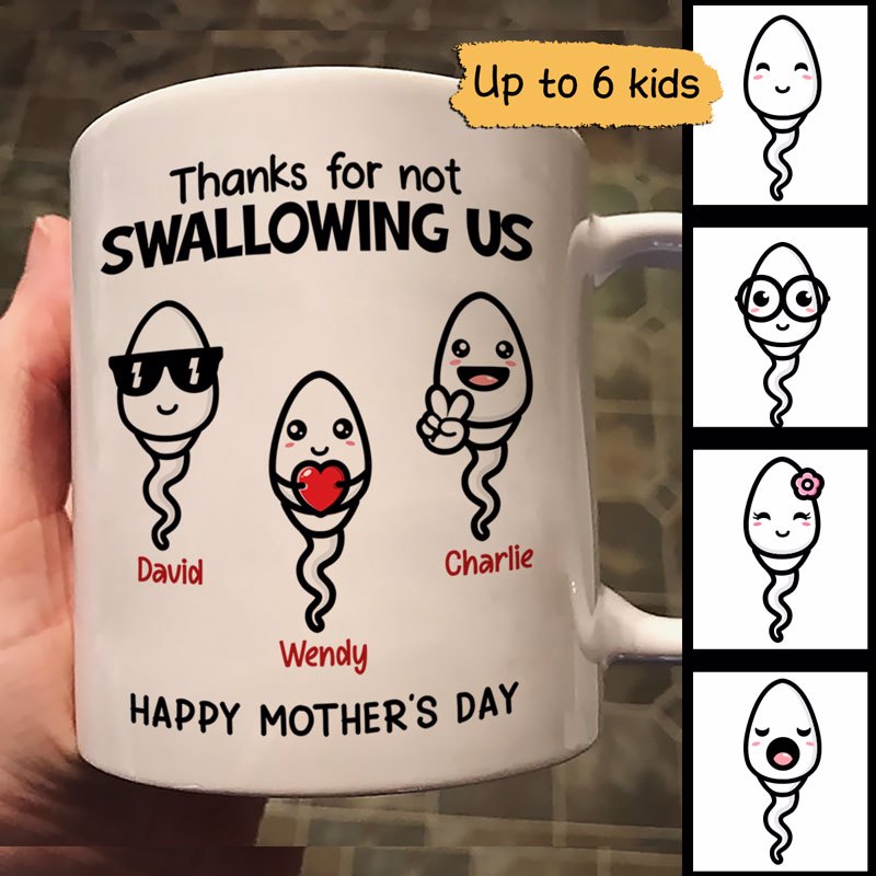 Funny Thank For Not Swallowing Mother‘S Day Gift Personalized Mug