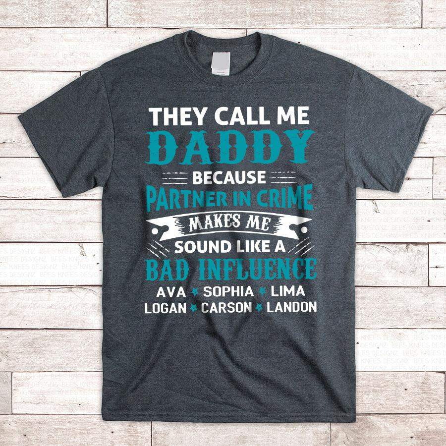 They Call Me Daddy | Personalized T-Shirt