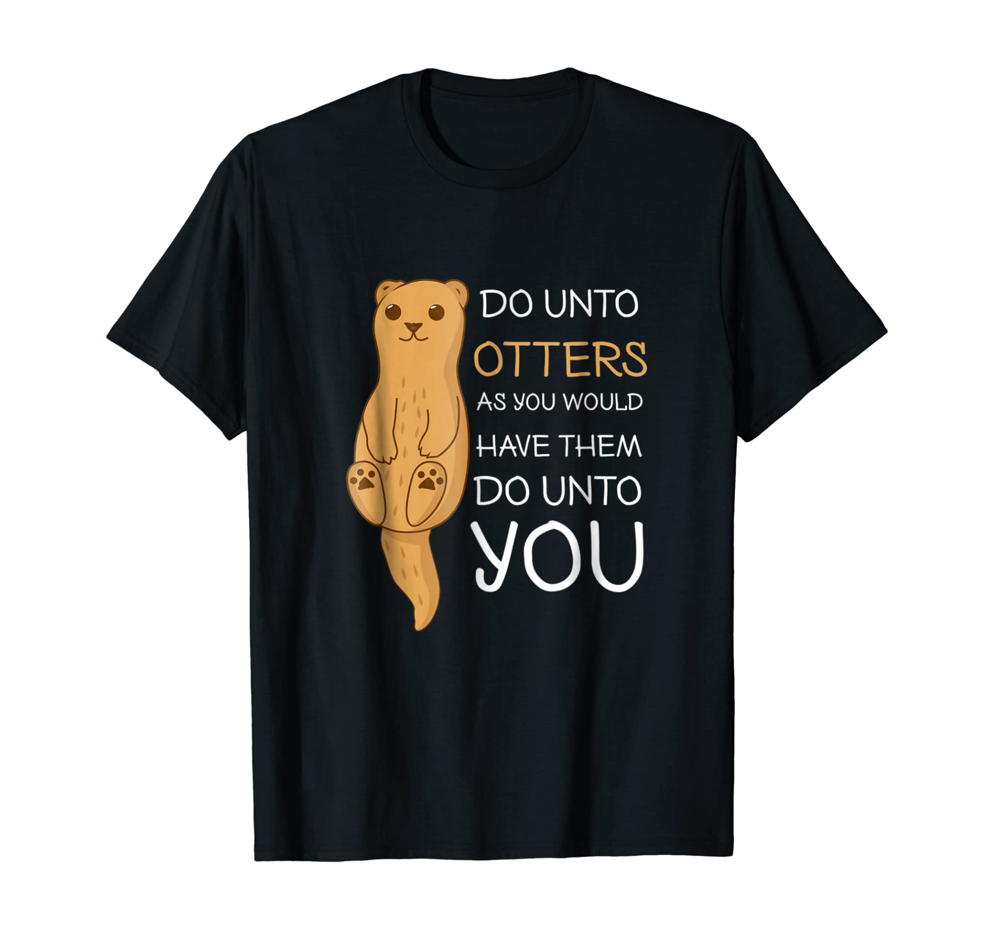 Do Unto Otters Funny Sea Otter T Shirt