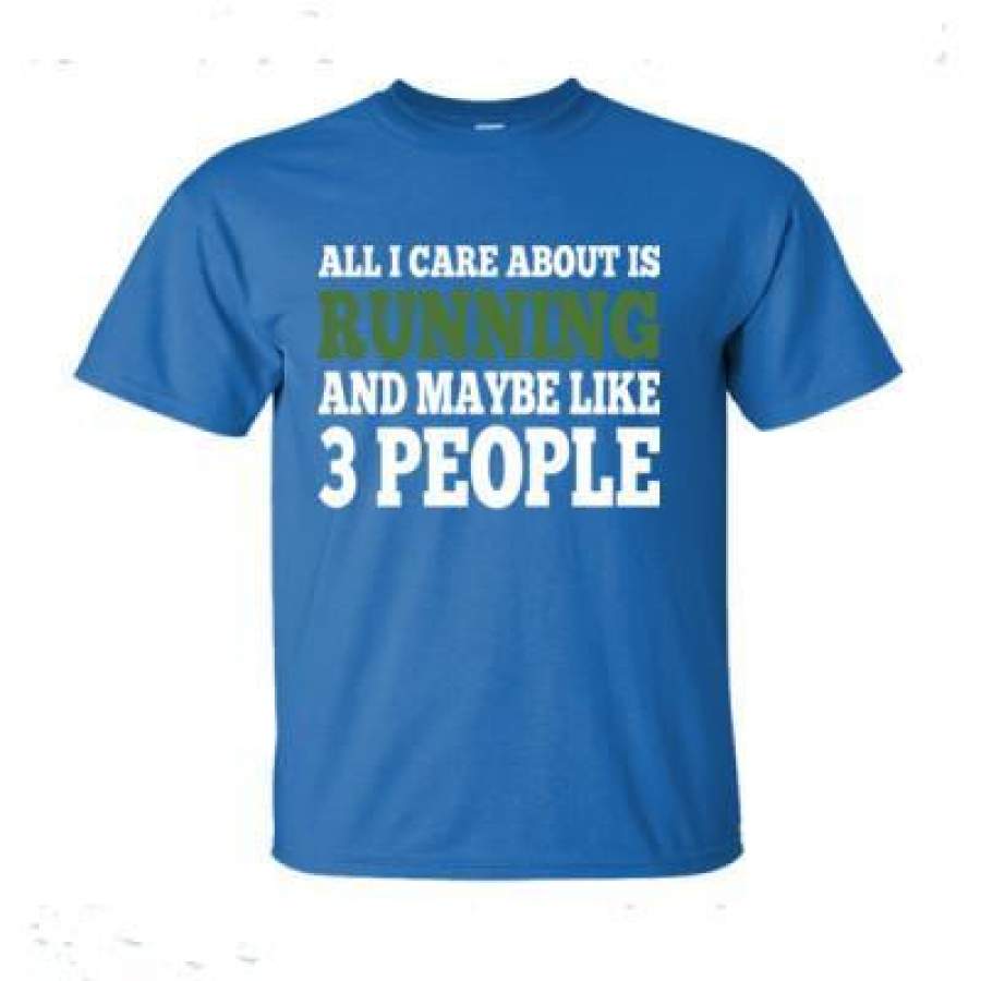 AGR All I Care About Is Running And Maybe Like 3 People And Beer – Ultra-Cotton T-Shirt