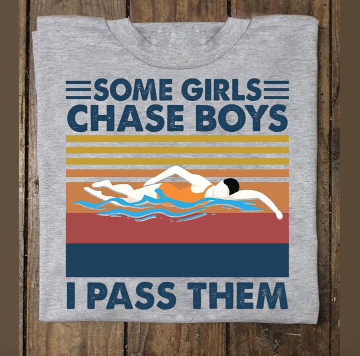 Some Girls Chase Boys I Pass Them Retro Swimming Lady Standard Women T-shirt