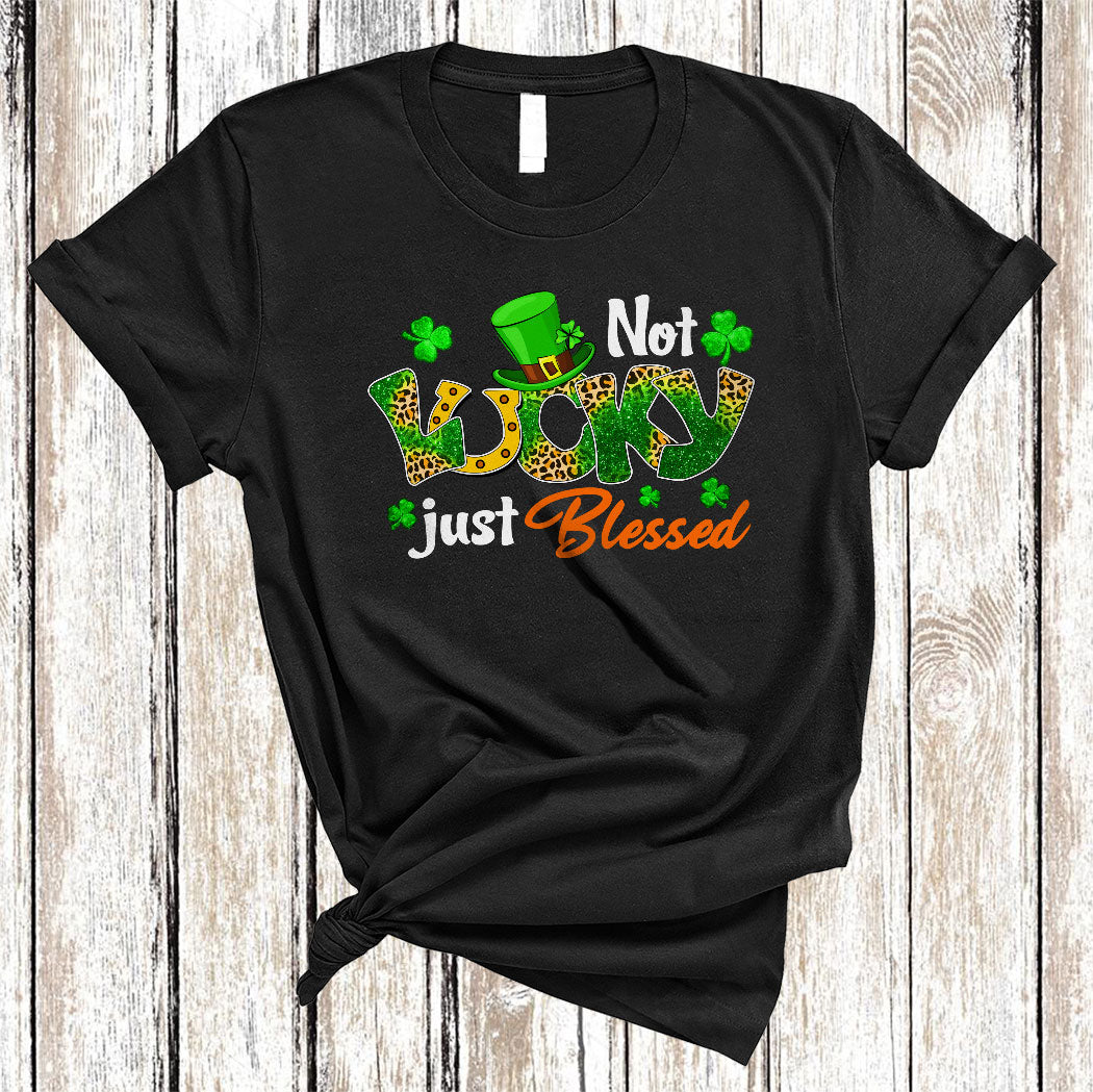 Not Lucky Just Blessed Cool Cute St. Patrick’S Day Irish Leprechaun Leopard Lover Gifts T-Shirt