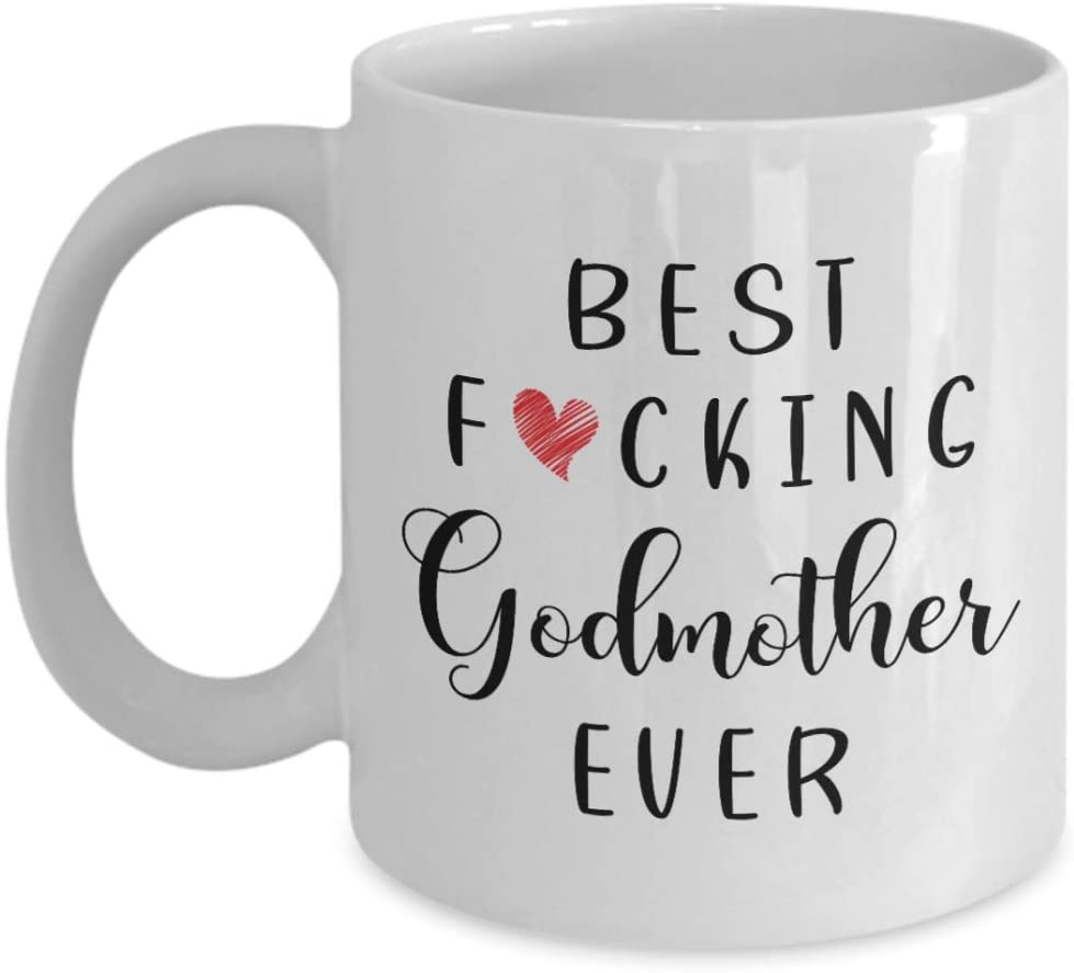 Best Fucking Godmother Ever Mug Cussing Mother’S Day, Birthday, Christmas 11Oz