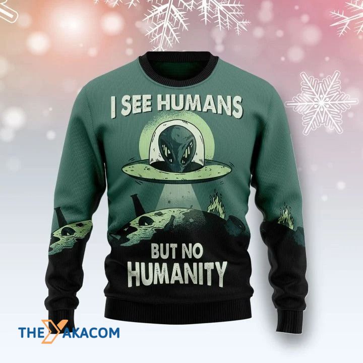 Scared Alien In Ufo I See Humans But No Humanity Gift For Christmas Ugly Christmas Sweater