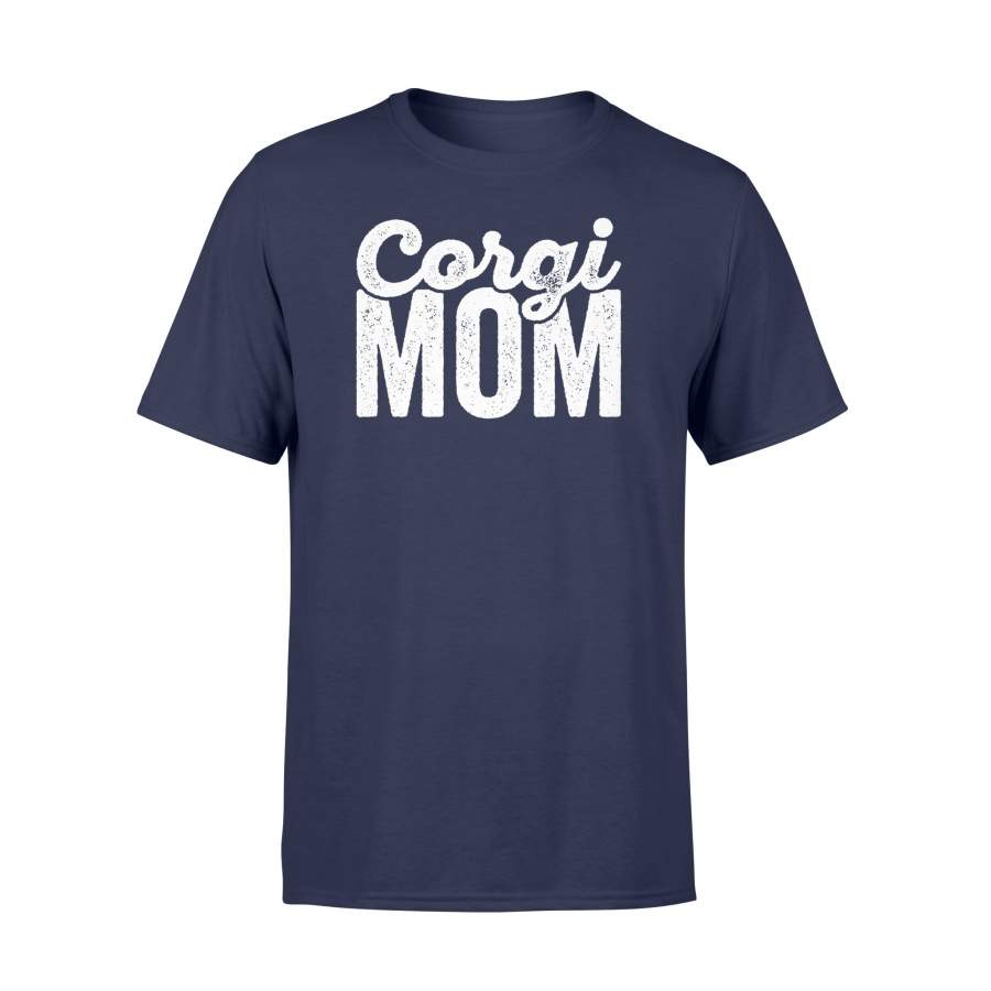 Corgi Mom – Puppy Dog Mama – Mother’s Day T Shirt