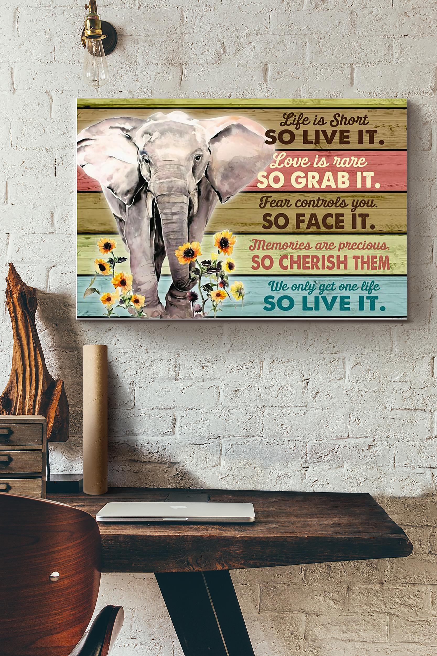 Elephant We Only Get One Life So Live It (Unframed) Poster