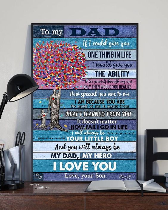 To My Dad If I Could Give You One Thing In Life I Would Give You The Ability To See Yourself Through My Eyes Portrait Poster & Canvas Gift For Father Home Decor Wall Art Visual Art