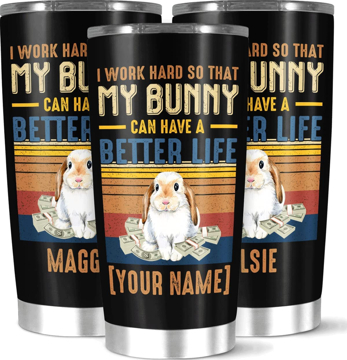 Personalized Tumbler My Bunny Can Have Better Life Quote Saying Tumbler Gifts For Women Men Rabbit Lover On Holiday Birthday Christmas New Year Water Coffee Mug Insulated Cup