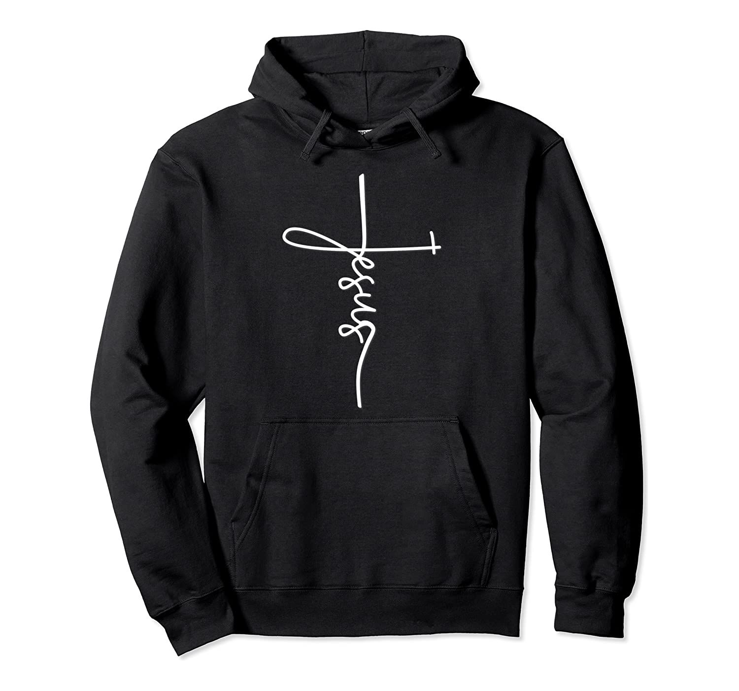 Jesus Christ Hoodie Christian Religion Faith Cross Pullover, T-Shirt, Sweatshirt, Tank Top, Racerback, Dolman