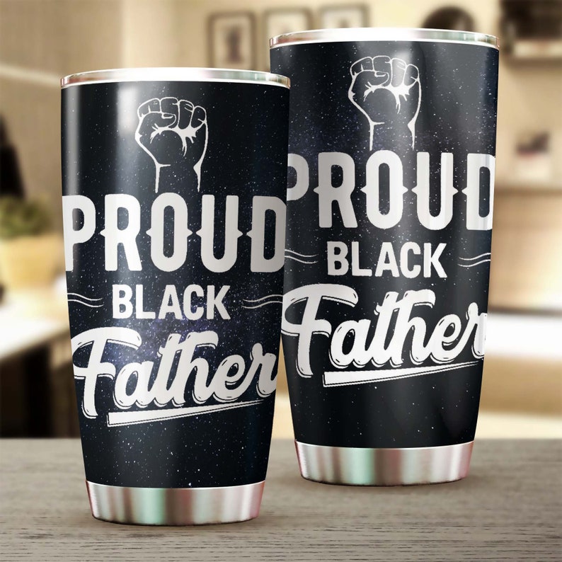 Proud Black Father Tumbler-Birthday Christmas Gift Father’S Day Gift For Dad From Son Daughter