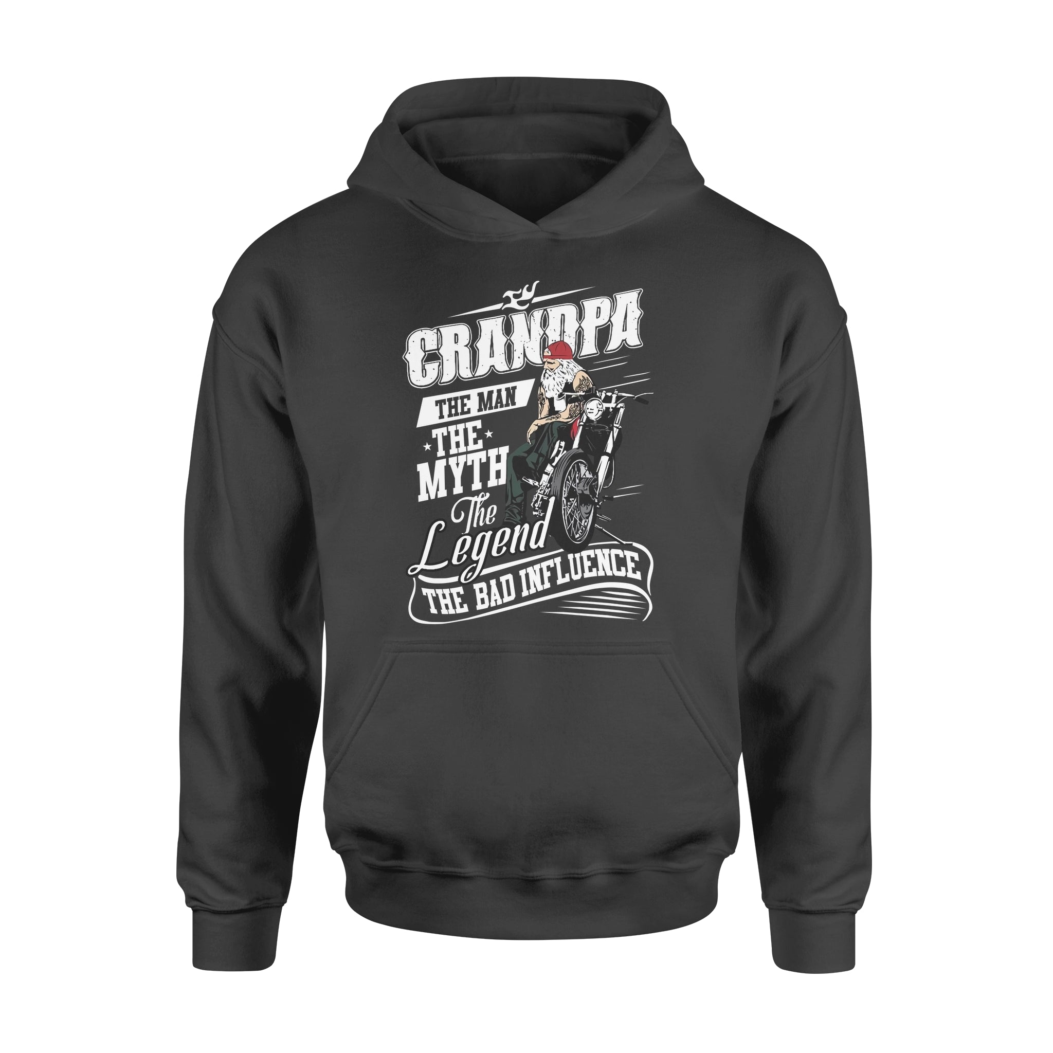 Biker Grandpa The Man The Myth The Legend The Bad Influence – Standard Hoodie