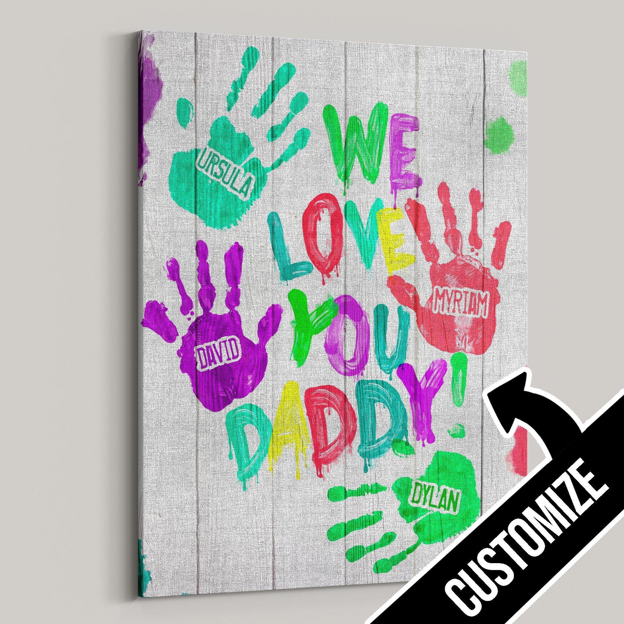 [Personalized Name] We Love You Daddy – Best Gift Idea For Father’S Day, Gift For Home Decor, Gift For Family – Horizontal Canvas Matte Canvas Wall Art