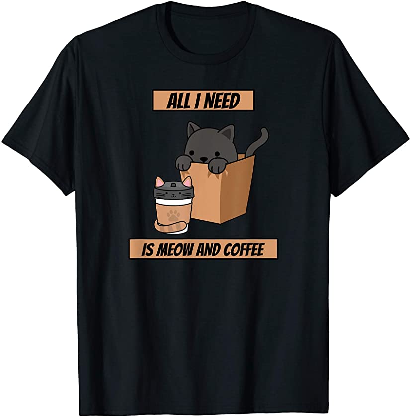 Meow and Coffee Kitten – Cute Kitty – Funny Cat Tee Gift T-Shirt