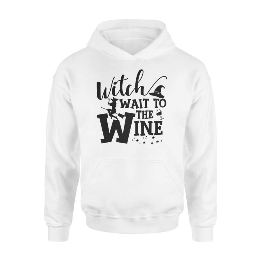 Witch Wait To The Wine Halloween Shirt – Standard Hoodie
