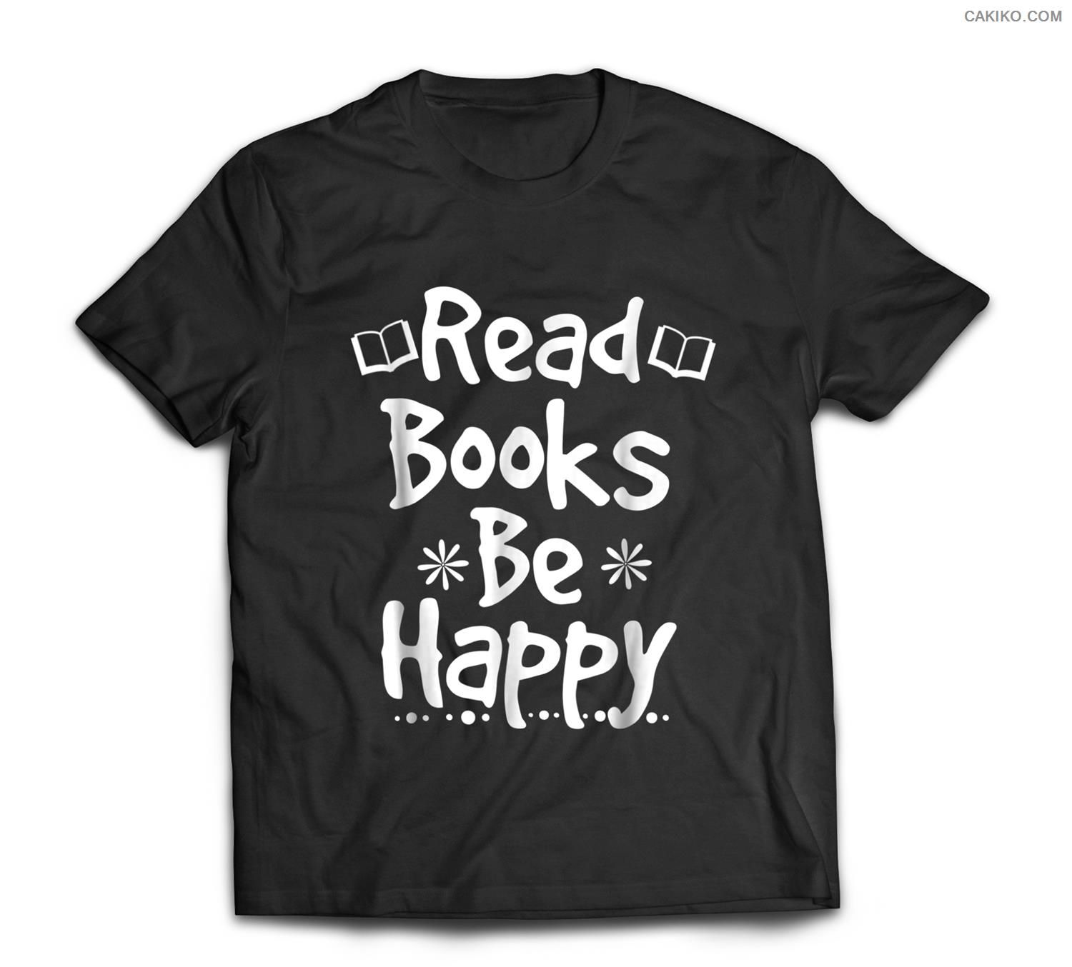 Bookworm Reading Teacher Read Books Be Happy T-Shirt