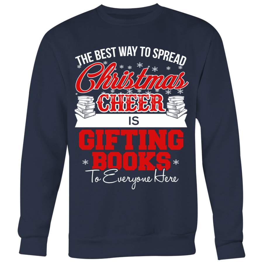 The Best Way To Spread Christmas Cheer Is Gifting Books To Everyone Here Ugly Christmas Sweater