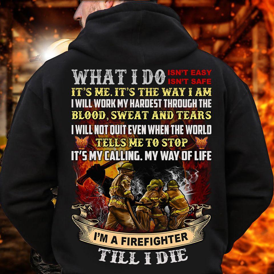 I Am A Firefighter Till I Die Gift Standard Hoodie