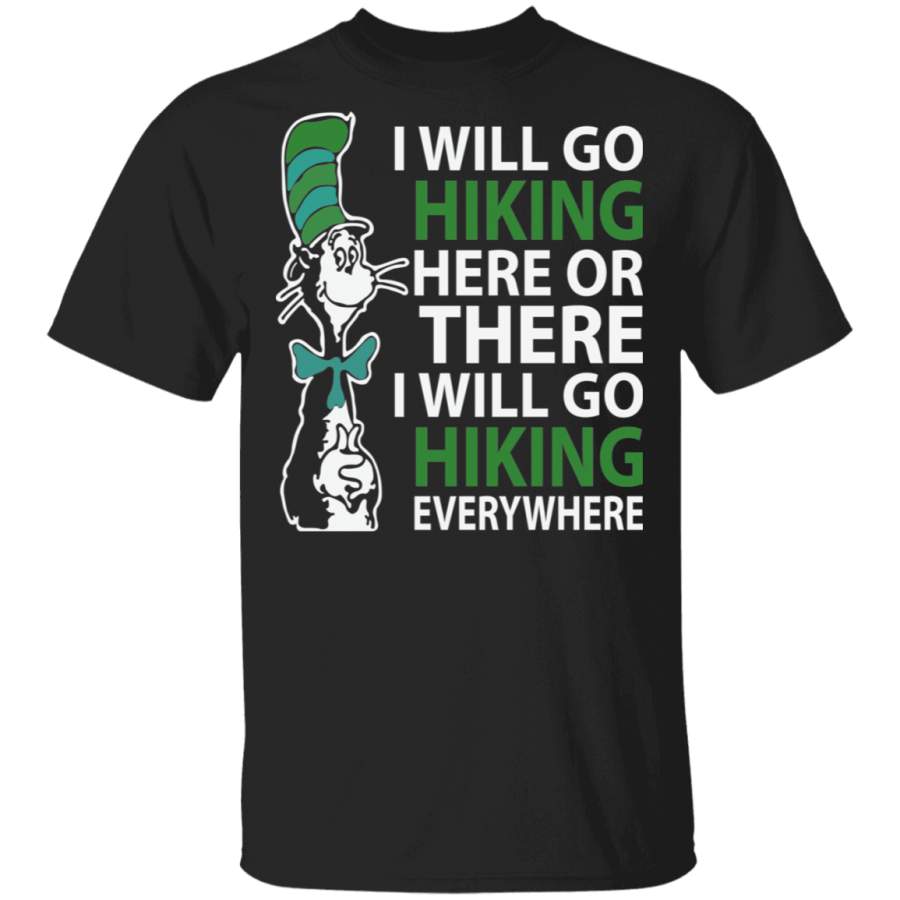 Dr.Seuss Will Go Hiking Everywhere Shirt