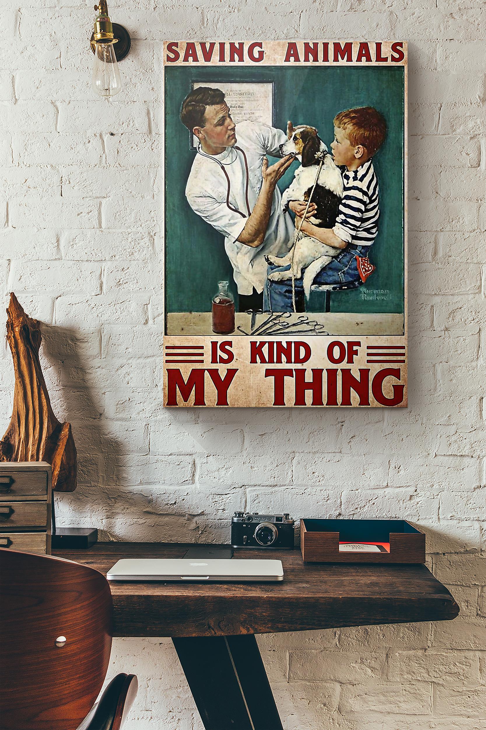 Veterinarian Saving Animals Is Kind Of My Thing Poster Wrapped Canvas