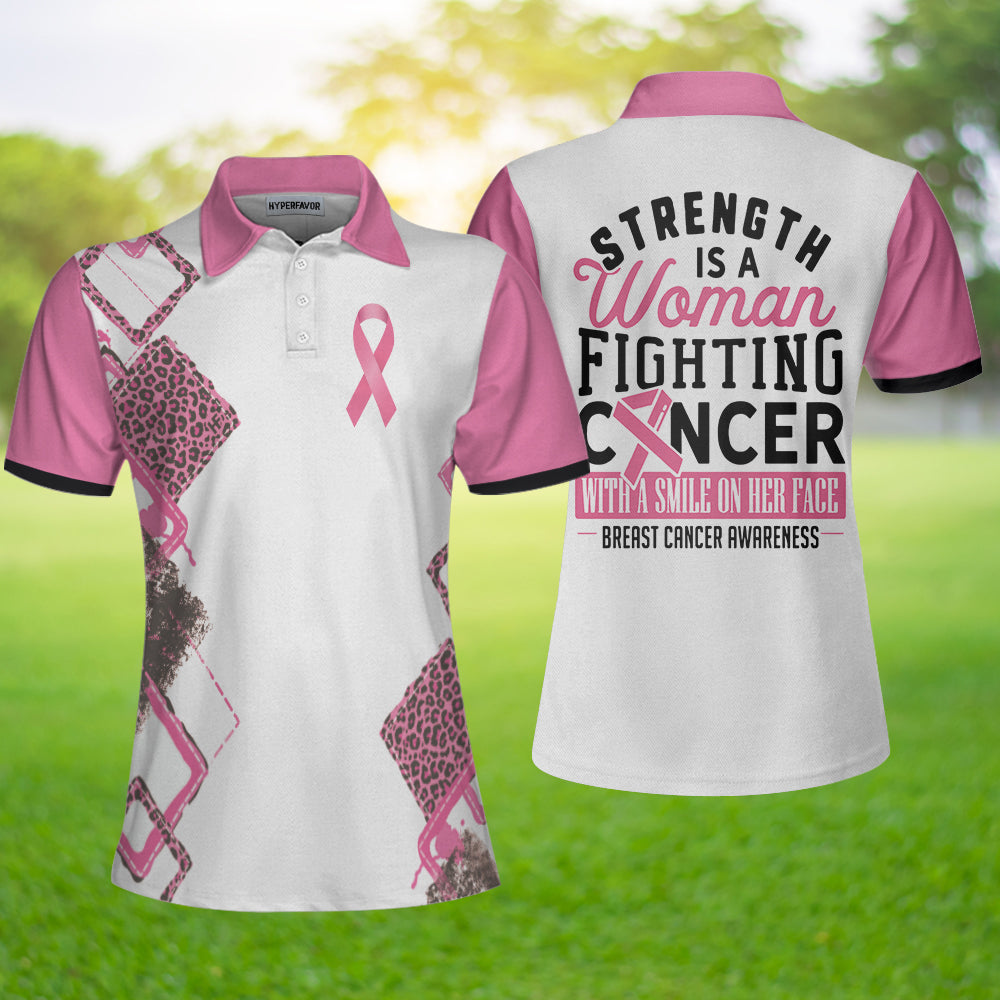 Strength Is A Woman Fighting Cancer With A Smile On Her Face Breast Cancer Awareness Short Sleeve Women Polo Shirt Coolspod