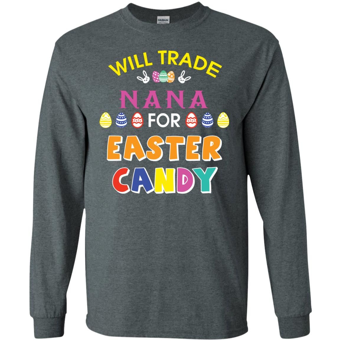 Discover Cool Will Trade Nana For Easter Candy Family T-shirt For Easter Holiday